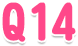 Q14