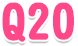 Q20